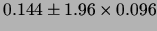 $0.144 \pm 1.96 \times 0.096$