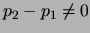 $p_2-p_1 \neq 0$