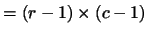 $=(r-1)\times(c-1)$