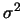 $\sigma^2$