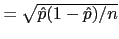 $=\sqrt{\hat{p}(1-\hat{p})/n}$