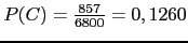 $P(C)=\frac{857}{6800}=0,1260$