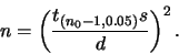\begin{displaymath}n=\left(\frac{t_{(n_0-1,0.05)} s}{d}\right)^2.\end{displaymath}