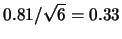 $0.81/\sqrt{6} = 0.33$