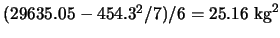 $(29635.05 - 454.3^2/7) / 6 = 25.16\;\mbox{kg}^2$