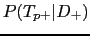 $\displaystyle P(T_{p+}\vert D_{+})$