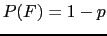 $ P(F)=1-p$