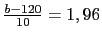 $ \frac{b-120}{10}=1,96$