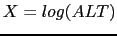 $ X=log(ALT)$