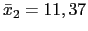 $ \bar{x}_2=11,37$