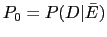 $ P_0=P(D\vert\bar{E})$