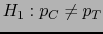 $\displaystyle H_1:p_C \neq p_T$