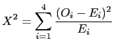 $\displaystyle X^2=\sum_{i=1}^4 \frac{(O_i-E_i)^2}{E_i}$