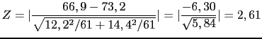 $\displaystyle Z=\vert\frac{66,9-73,2}{\sqrt{12,2^2/61+14,4^2/61}}\vert=\vert\frac{-6,30}{\sqrt{5,84}}\vert=2,61$