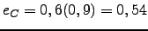 $\displaystyle e_C=0,6(0,9)=0,54$