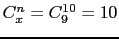 $ C_x^n=C_9^{10}=10$