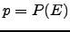 $ p=P(E)$