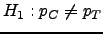 $\displaystyle H_1:p_C \neq p_T$