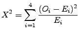 $\displaystyle X^2=\sum_{i=1}^4 \frac{(O_i-E_i)^2}{E_i}$