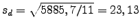 $ s_d=\sqrt{5885,7/11}=23,13$