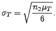 $\displaystyle \sigma_T=\sqrt{\frac{n_2 \mu_T}{6}}.$