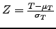 $ Z=\frac{T-\mu_T}{\sigma_T}$