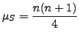 $\displaystyle \mu_S=\frac{n(n+1)}{4}$