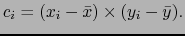 $\displaystyle c_i = (x_i - \bar{x}) \times (y_i -\bar{y}). $