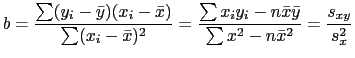 $\displaystyle b= \frac{ \sum (y_i - \bar{y})(x_i - \bar{x})}{ \sum (x_i -
\bar...
..._i y_i - n \bar{x} \bar{y} }
{ \sum x^2 - n \bar{x}^2 } = \frac{s_{xy}}{s_x^2}
$