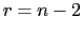 $ r=n-2$