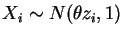 $X_i \sim N(\theta z_i, 1)$