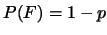 $P(F)=1-p$