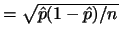 $=\sqrt{\hat{p}(1-\hat{p})/n}$