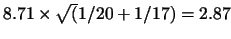 $ 8.71 \times \sqrt ( 1/20 +1/17) = 2.87$