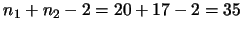 $n_1+n_2-2 =
20+17-2=35$